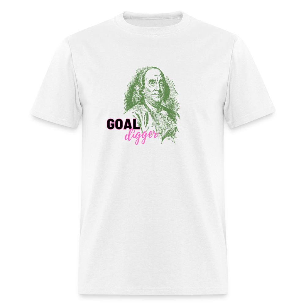 "Goal Digger: Benjamin Franklin Edition" Unisex T-Shirt - white