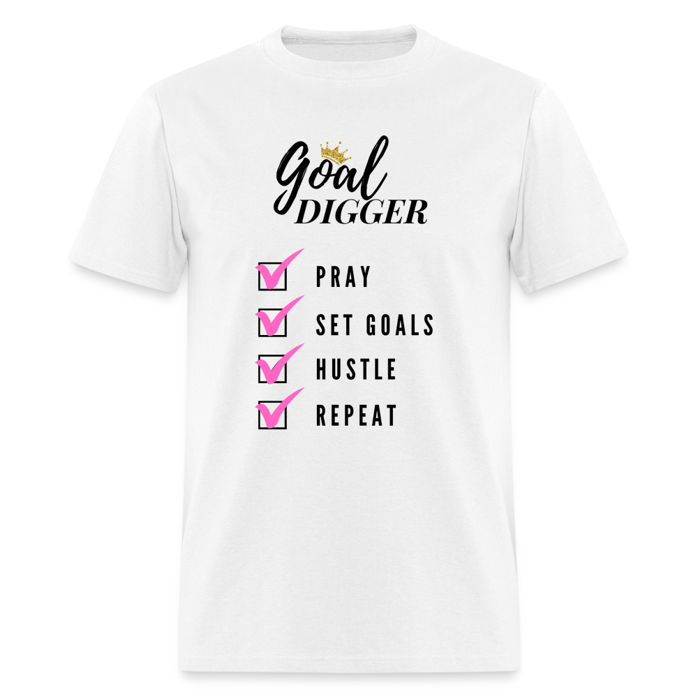 Pray, Set Goals, Hustle, Repeat: Goal Digger" Unisex T-Shirt - white