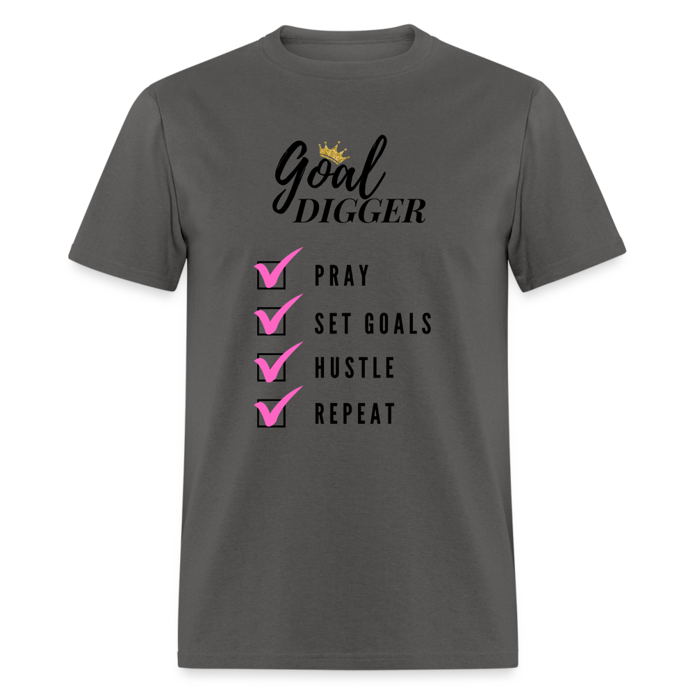 Pray, Set Goals, Hustle, Repeat: Goal Digger" Unisex T-Shirt - charcoal