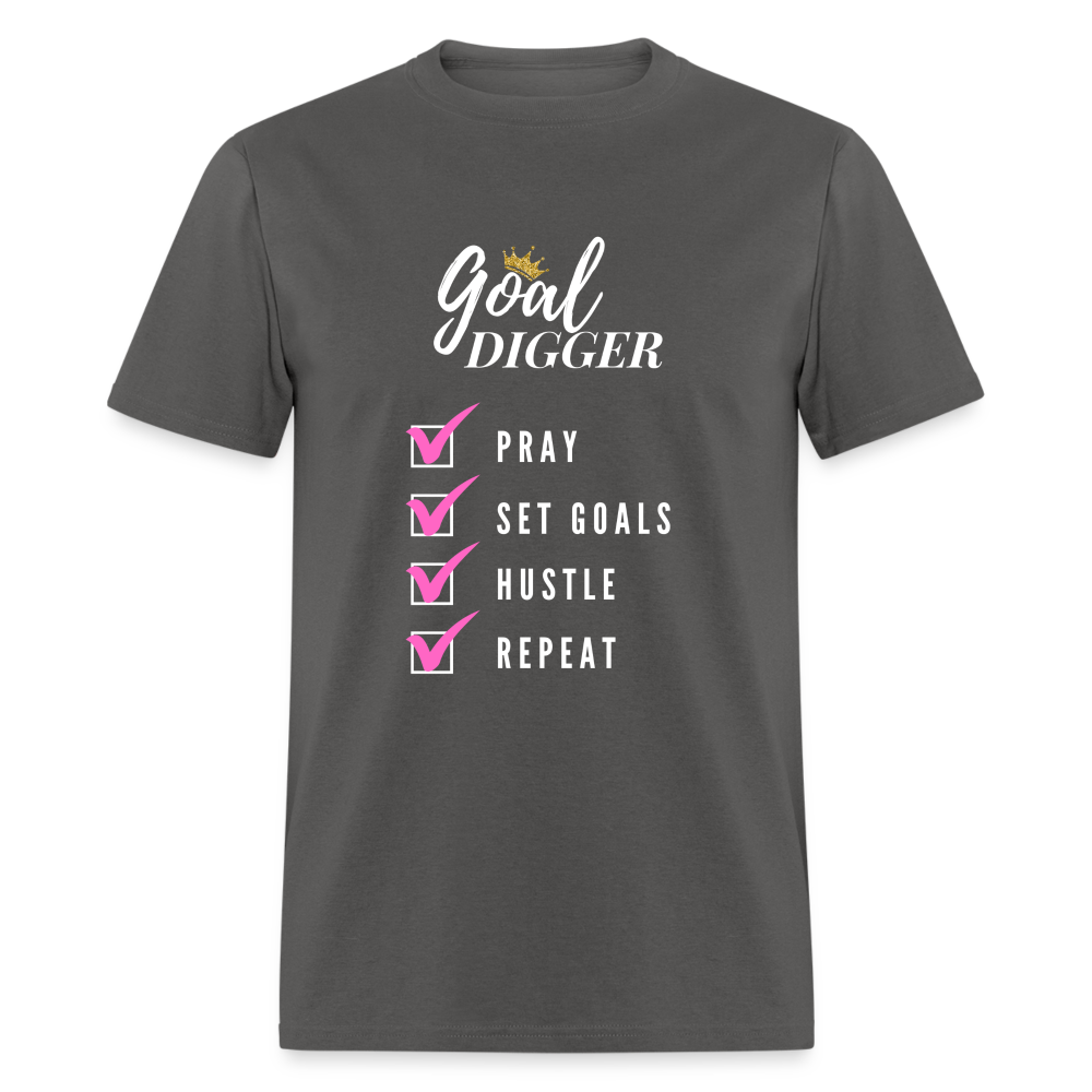 Pray, Set Goals, Hustle, Repeat: Goal Digger" Unisex T-Shirt - charcoal