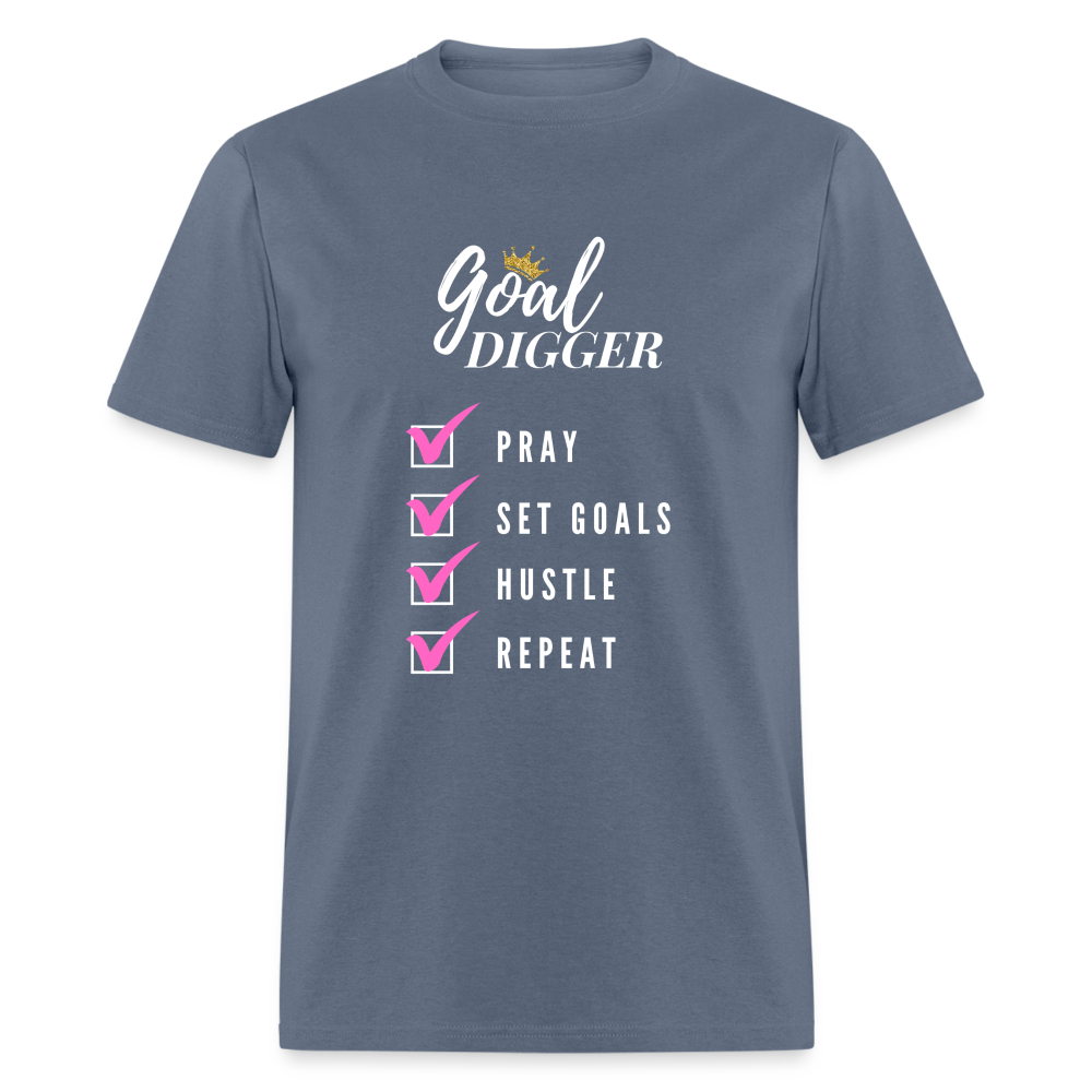 Pray, Set Goals, Hustle, Repeat: Goal Digger" Unisex T-Shirt - denim